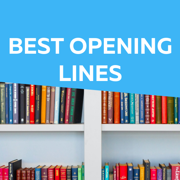 300+ Best Opening Lines in Movies, Novels, Books & More