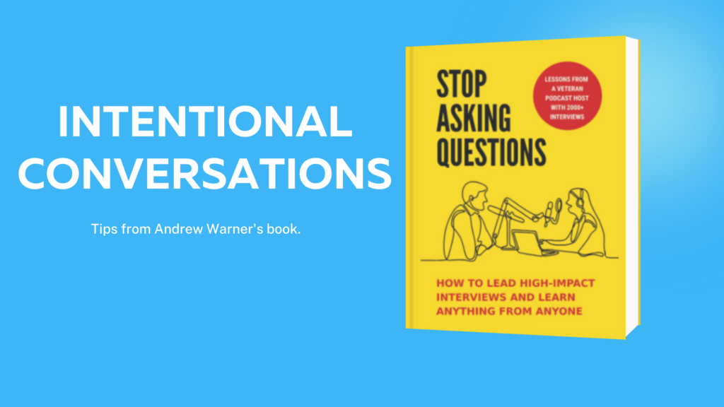 Stop Asking Questions by Andrew Warner