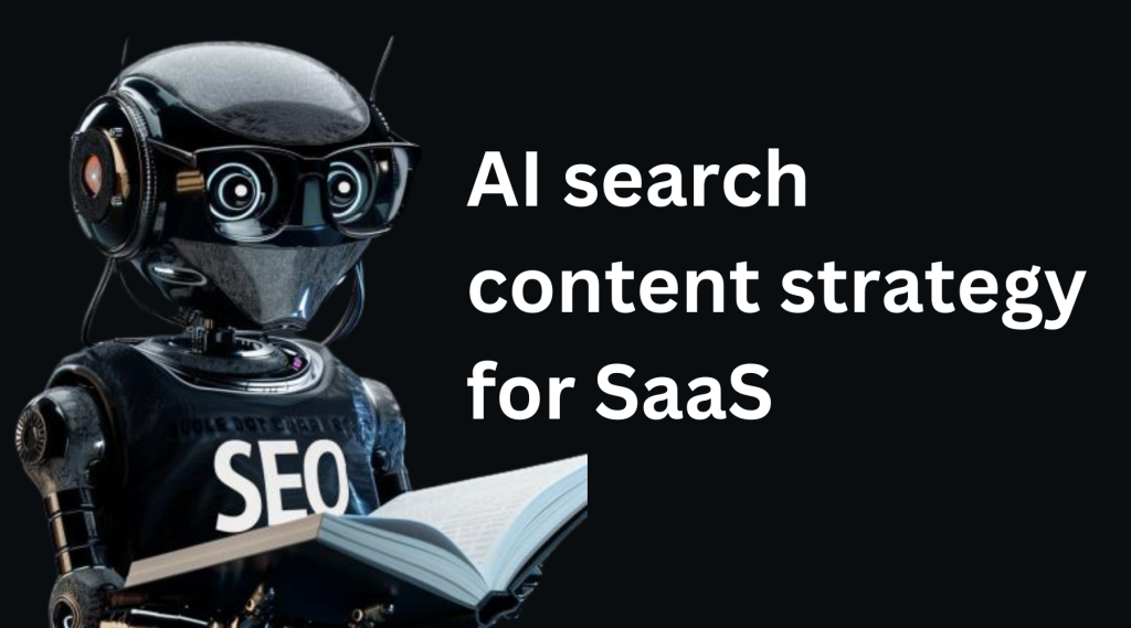AI search content strategy B2B SaaS